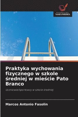 bokomslag Praktyka wychowania fizycznego w szkole ?redniej w mie?cie Pato Branco