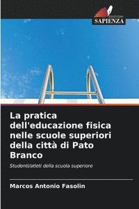 bokomslag pratica dell'educazione fisica nelle scuole superiori della città di Pato Branco