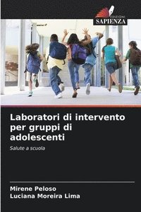 bokomslag Laboratori di intervento per gruppi di adolescenti