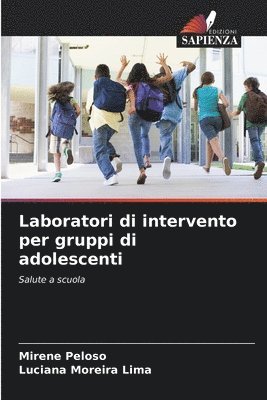 Laboratori di intervento per gruppi di adolescenti