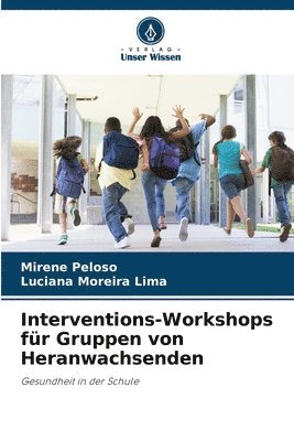 Mirene Peloso, Luciana Moreira Lima - Interventions-Workshops für Gruppen von Heranwachsenden, Häftad