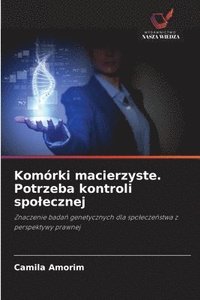 bokomslag Komórki macierzyste. Potrzeba kontroli spolecznej