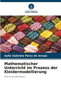 bokomslag Mathematischer Unterricht im Prozess der Kleidermodellierung