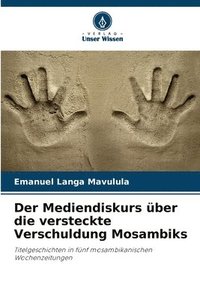 bokomslag Mediendiskurs über die versteckte Verschuldung Mosambiks