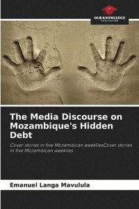 bokomslag The Media Discourse on Mozambique's Hidden Debt