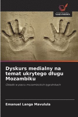 bokomslag Dyskurs medialny na temat ukrytego dlugu Mozambiku