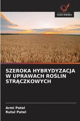 bokomslag SZEROKA HYBRYDYZACJA W UPRAWACH RO¿LIN STR¿CZKOWYCH