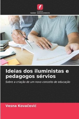 Vesna Kovačevic - Ideias dos iluministas e pedagogos sérvios, Häftad