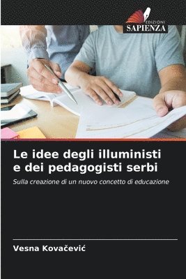 Vesna Kovačevic - idee degli illuministi e dei pedagogisti serbi, Häftad