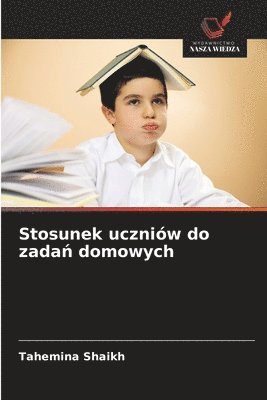 bokomslag Stosunek uczniów do zada? domowych