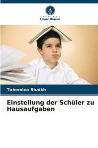 bokomslag Einstellung der Schüler zu Hausaufgaben