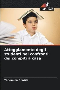 bokomslag Atteggiamento degli studenti nei confronti dei compiti a casa
