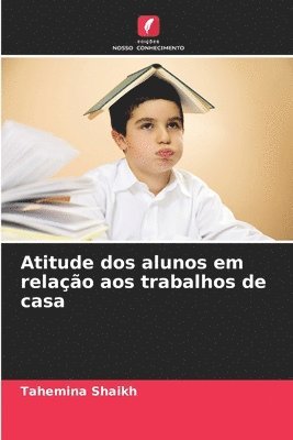 bokomslag Atitude dos alunos em relação aos trabalhos de casa
