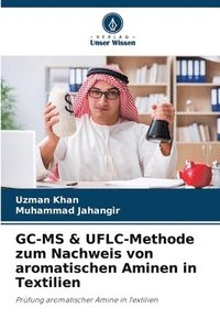 bokomslag GC-MS & UFLC-Methode zum Nachweis von aromatischen Aminen in Textilien