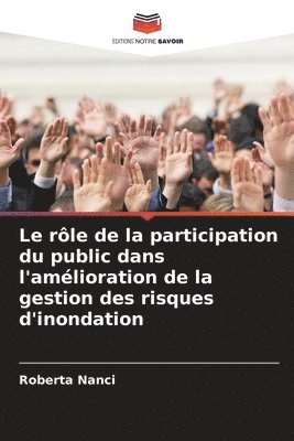bokomslag Le rôle de la participation du public dans l'amélioration de la gestion des risques d'inondation