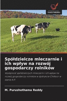 bokomslag Spóldzielcze mleczarnie i ich wplyw na rozwój gospodarczy rolników