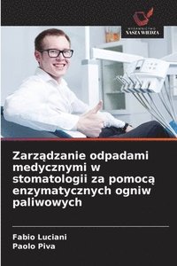 bokomslag Zarz?dzanie odpadami medycznymi w stomatologii za pomoc? enzymatycznych ogniw paliwowych