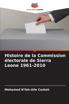 Histoire de la Commission électorale de Sierra Leone 1961-2010