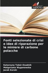 bokomslag Fonti selezionate di crisi e idee di riparazione per le miniere di carbone polacche