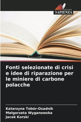 bokomslag Fonti selezionate di crisi e idee di riparazione per le miniere di carbone polacche