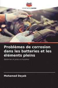 bokomslag Problèmes de corrosion dans les batteries et les éléments pleins