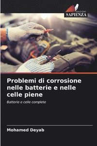 bokomslag Problemi di corrosione nelle batterie e nelle celle piene