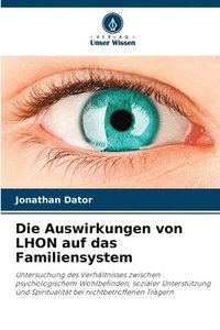 bokomslag Die Auswirkungen von LHON auf das Familiensystem