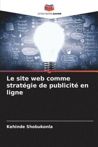 bokomslag Le site web comme stratégie de publicité en ligne