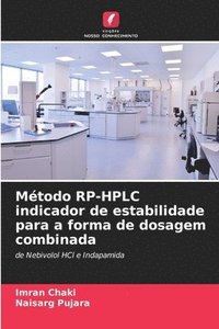 bokomslag Método RP-HPLC indicador de estabilidade para a forma de dosagem combinada