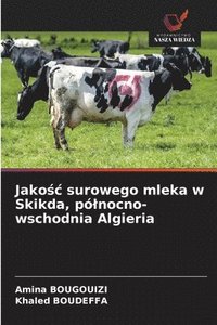 bokomslag Jako?c surowego mleka w Skikda, pólnocno-wschodnia Algieria