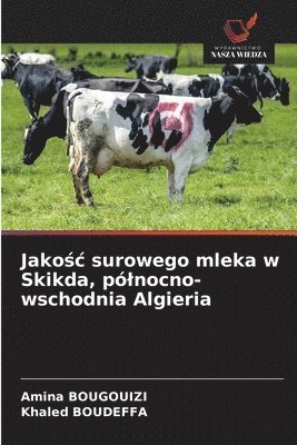 bokomslag Jako?c surowego mleka w Skikda, pólnocno-wschodnia Algieria