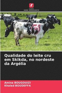 bokomslag Qualidade do leite cru em Skikda, no nordeste da Argélia