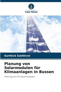 bokomslag Planung von Solarmodulen für Klimaanlagen in Bussen