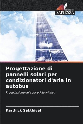 bokomslag Progettazione di pannelli solari per condizionatori d'aria in autobus
