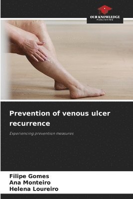 bokomslag Prevention of venous ulcer recurrence