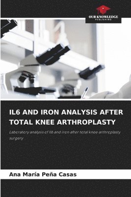 Il6 and Iron Analysis After Total Knee Arthroplasty