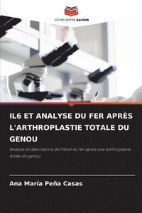 bokomslag IL6 ET ANALYSE DU FER APRÈS L'ARTHROPLASTIE TOTALE DU GENOU