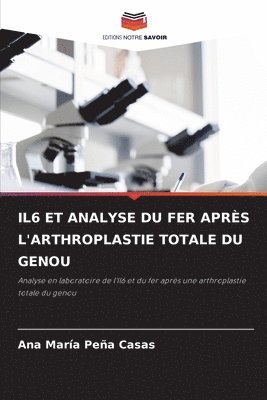 bokomslag IL6 ET ANALYSE DU FER APRÈS L'ARTHROPLASTIE TOTALE DU GENOU