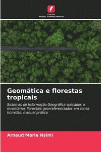 bokomslag Geomática e florestas tropicais