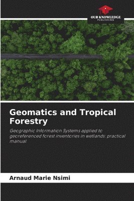 Geomatics and Tropical Forestry