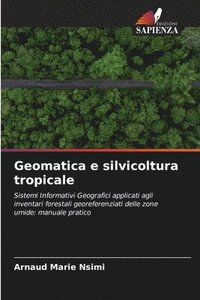 bokomslag Geomatica e silvicoltura tropicale