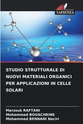 Marzouk Raftani, Mohammed Bouachrine, Mohammed Bennani Naciri, Marzouk RAFTANI - Studio Strutturale Di Nuovi Materiali Organici Per Applicazioni in Celle Solari, Häftad