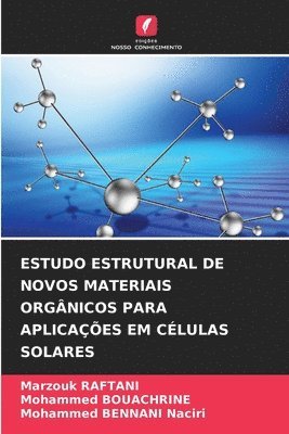 Estudo Estrutural de Novos Materiais Orgânicos Para Aplicações Em Células Solares