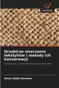 bokomslag Grzybicze niszczenie tekstyliów i metody ich konserwacji