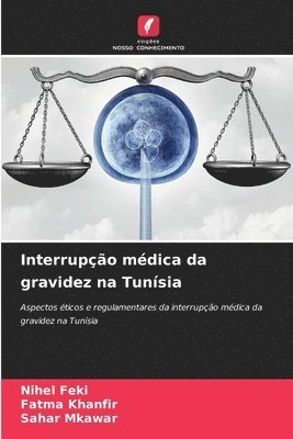 Nihel Feki, Fatma Khanfir, Sahar Mkawar - Interrupção médica da gravidez na Tunísia, Häftad