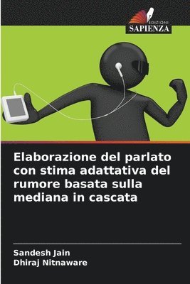 Elaborazione del parlato con stima adattativa del rumore basata sulla mediana in cascata