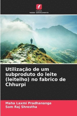 bokomslag Utilização de um subproduto do leite (leitelho) no fabrico de Chhurpi