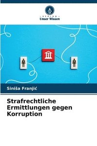 bokomslag Strafrechtliche Ermittlungen gegen Korruption