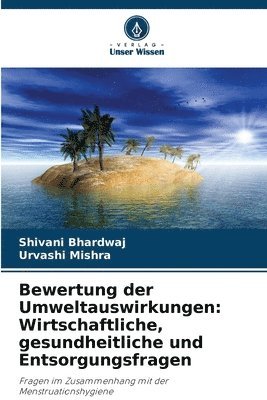 bokomslag Bewertung der Umweltauswirkungen: Wirtschaftliche, gesundheitliche und Entsorgungsfragen
