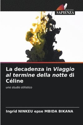 bokomslag La decadenza in Viaggio al termine della notte di Céline